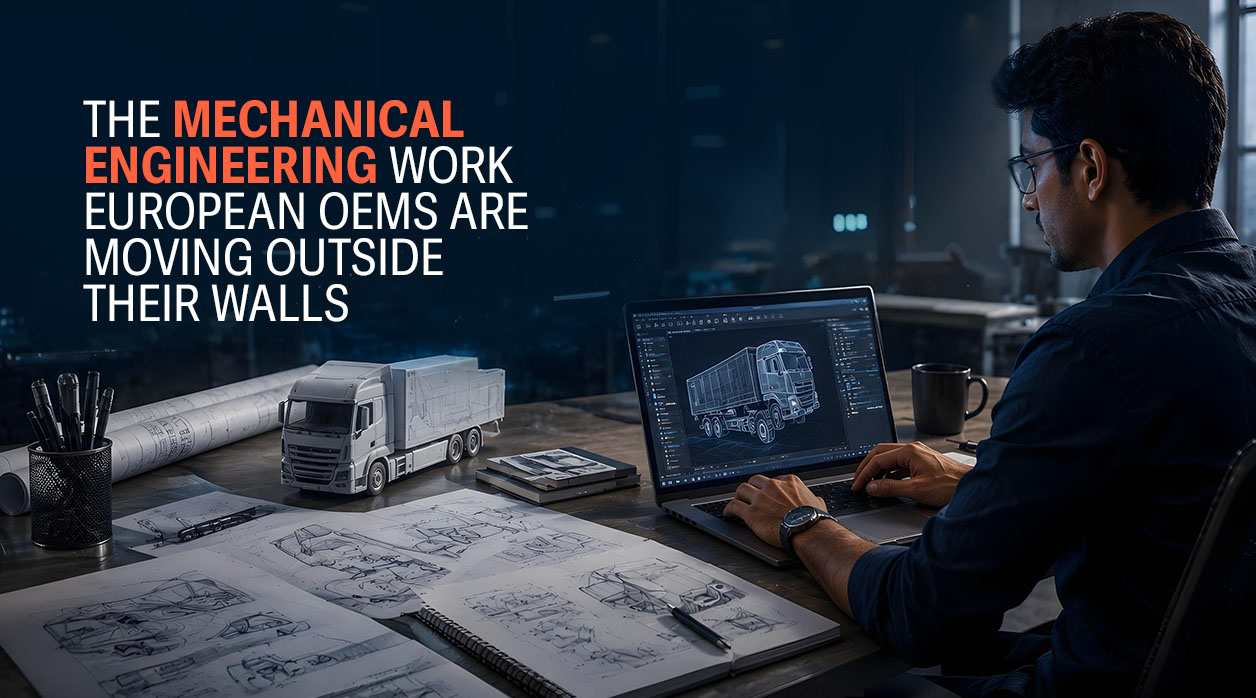 The Mechanical Engineering Work European OEMs Are Moving Outside Their Walls